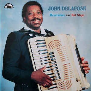 John Delafose John Delafose Heartaches And Hot Steps Vinyl LP at Discogs