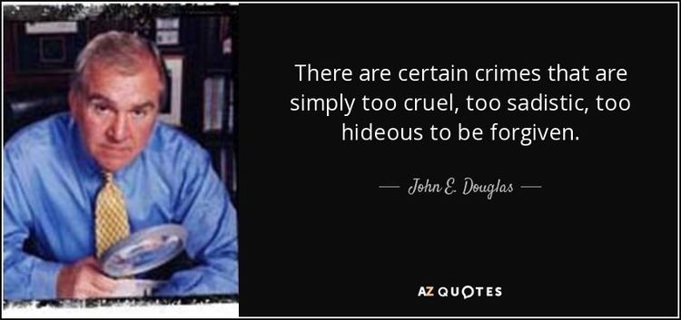 John E. Douglas QUOTES BY JOHN E DOUGLAS AZ Quotes