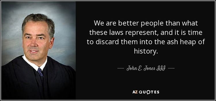 John E. Jones III TOP 6 QUOTES BY JOHN E JONES III AZ Quotes