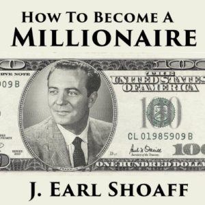 John Earl Shoaff Earl Shoaff 13 Great Lessons and Quotes from Jim Rohns Mentor