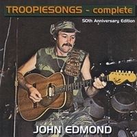 John Edmond John Edmond Troopiesongs Complete CD Baby Music Store