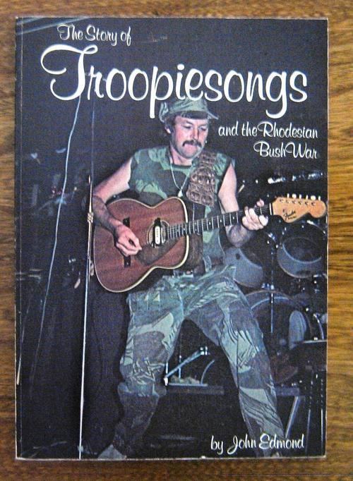 John Edmond Books RHODESIANA THE STORY OF TROOPIE SONGS AND THE