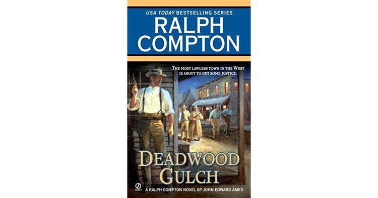 John Edward Ames Deadwood Gulch by John Edward Ames Reviews Discussion Bookclubs