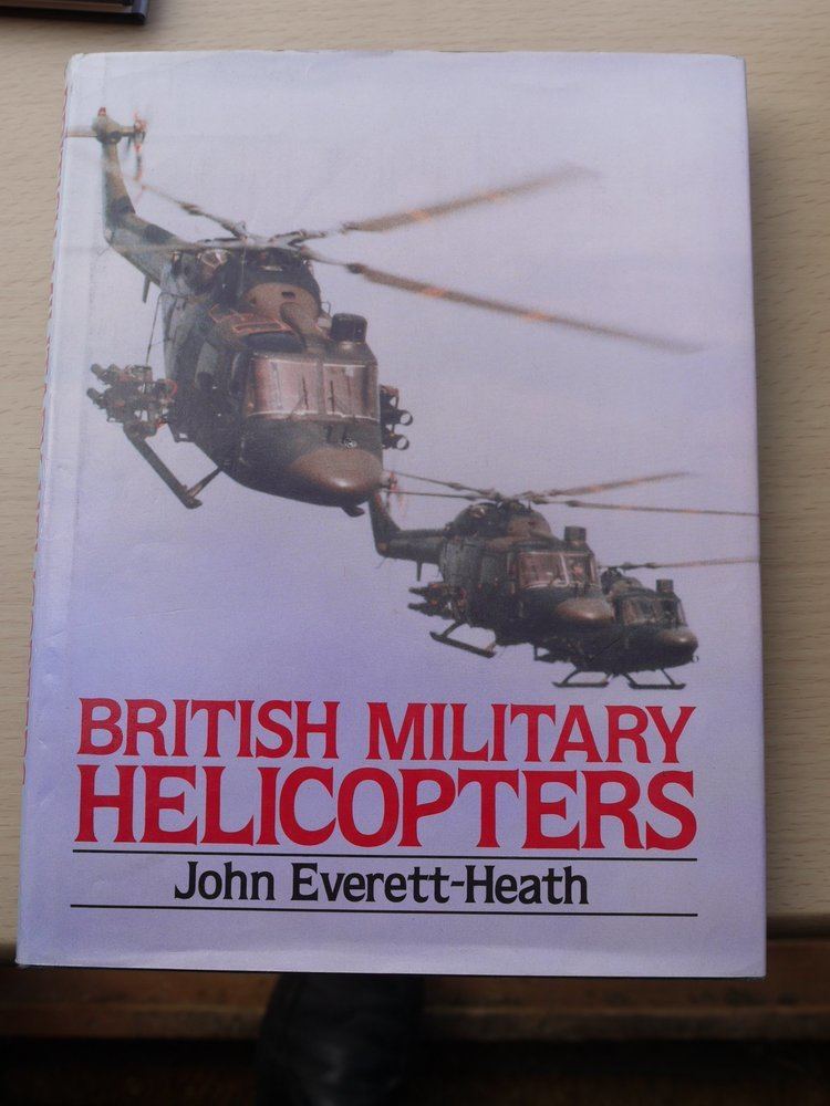 John Everett-Heath British Military Helicopters Amazoncouk John EverettHeath