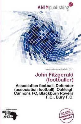 John Fitzgerald (footballer) John Fitzgerald Footballer Norton Fausto Garfield 9786137341681