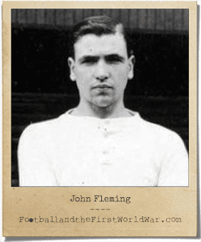 John Fleming (footballer) John Fleming Footballer and the First World War