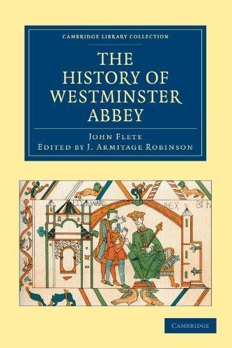 John Flete The History of Westminster Abbey by John Flete Cambridge University
