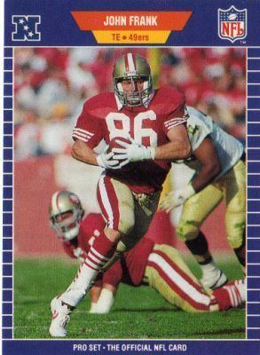 John Frank (American football) SAN FRANCISCO 49ers John Frank 375 Pro Set 1989 NFL American
