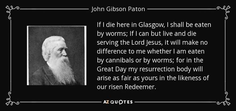 John Gibson Paton TOP 8 QUOTES BY JOHN GIBSON PATON AZ Quotes