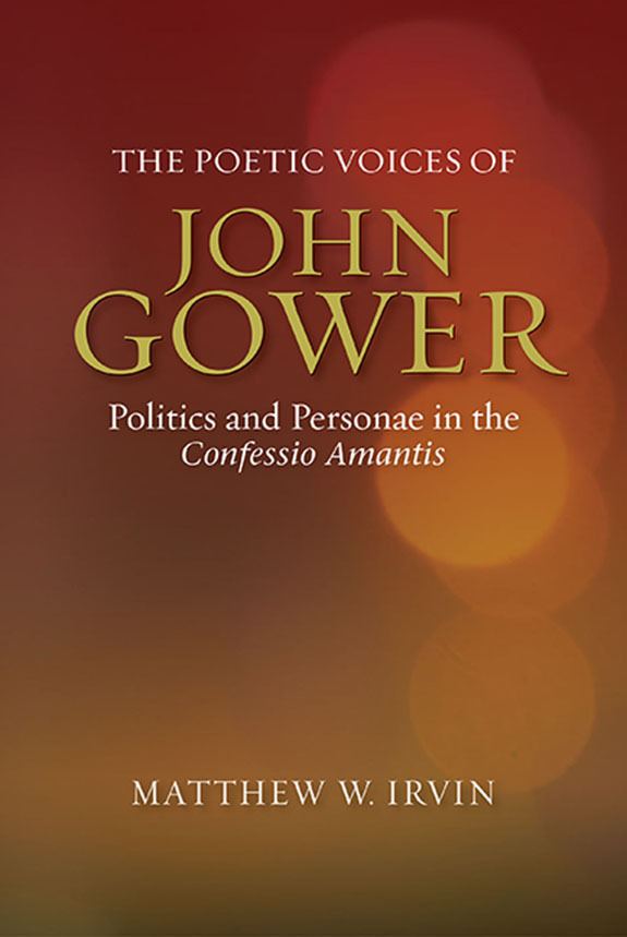 John Gower (politician) Poetic Voices of John Gower Boydell and Brewer
