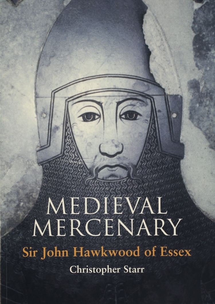 John Hawkwood Medieval Mercenary Sir John Hawkwood