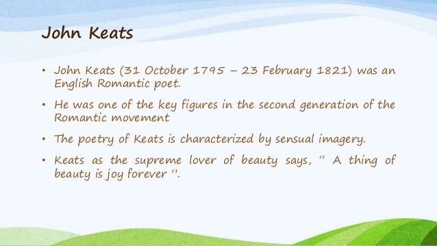 John Keats John Keats as a Romantic Poet