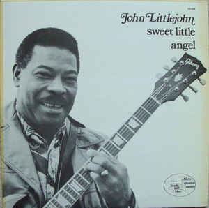 John Littlejohn John Littlejohn Sweet Little Angel Vinyl LP Album at Discogs