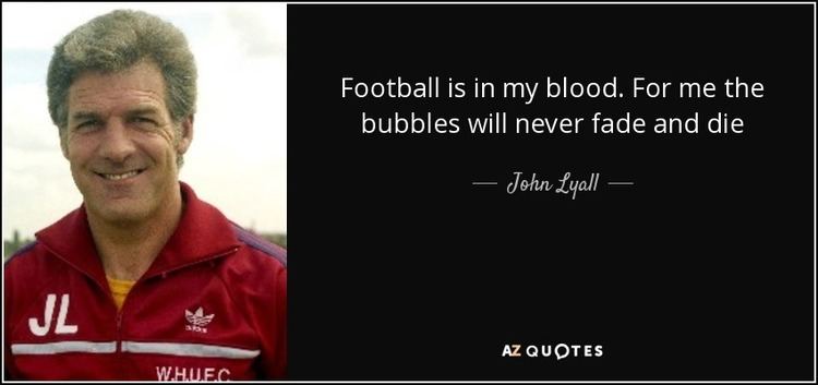 John Lyall QUOTES BY JOHN LYALL AZ Quotes
