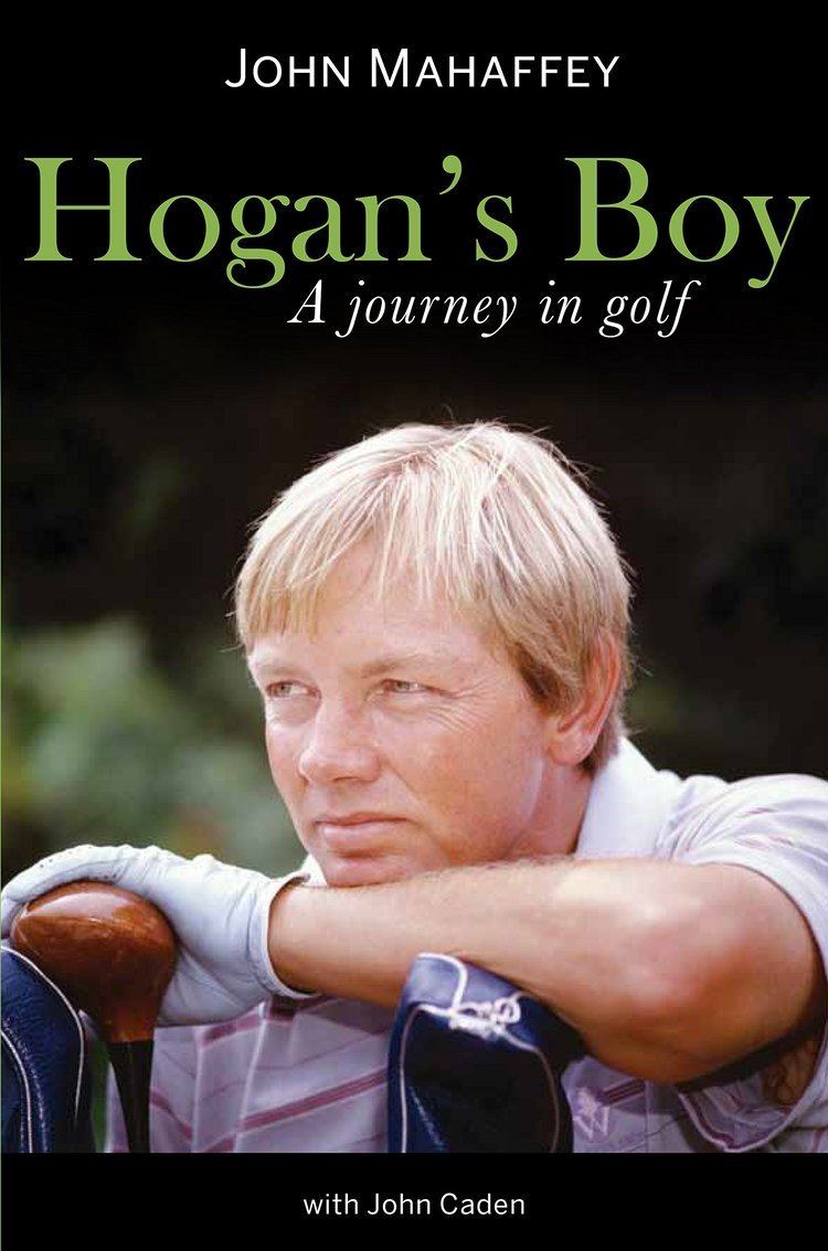 John Mahaffey Hogans Boy A Journey in Golf with new content and photos John