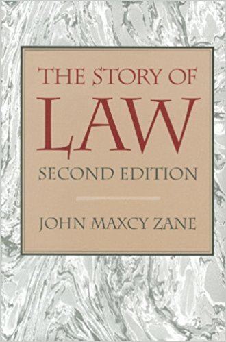 John Maxcy Zane The Story of Law John Maxcy Zane Charles J Reid Jr James M