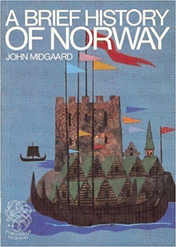 John Midgaard A Brief History of Norway John Midgaard 9788251800532 Amazoncom