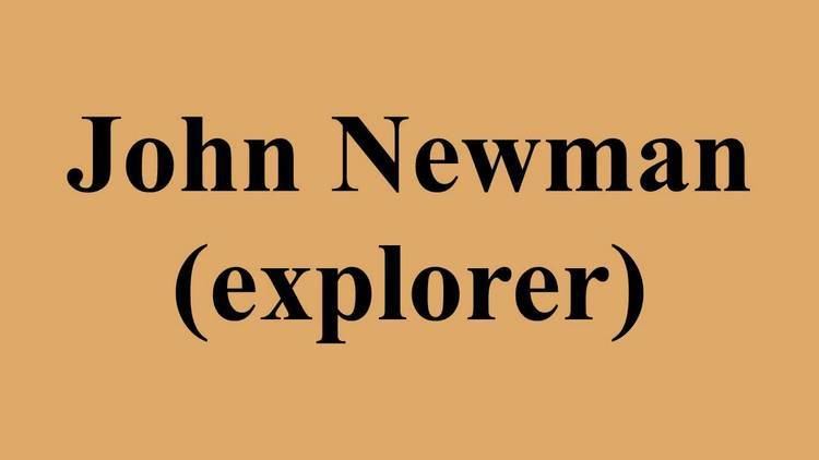 John Newman (explorer) John Newman explorer YouTube