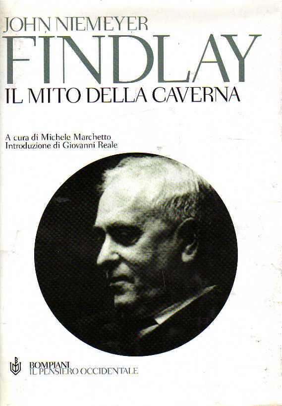 John Niemeyer Findlay Il mito della caverna da John Niemeyer Findlay Bompiani