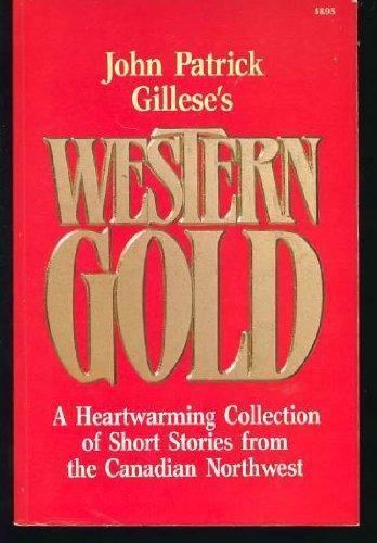 John Patrick Gillese John Patrick Gilleses Western Gold by John Patrick Gillese Lone