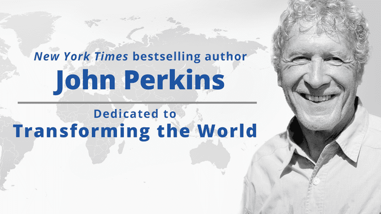 John Perkins (author) John Perkins Chief Economist Author Activist The New
