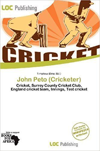 John Peto (cricketer) John Peto Cricketer Timoteus Elmo 9786201775893 Books Amazonca
