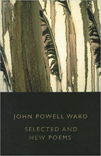 John Powell Ward Amazoncom Selected Poems John Powell Ward 9781854113467 John