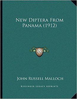 John Russell Malloch New Diptera From Panama 1912 John Russell Malloch 9781166896065