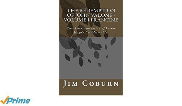 John Valone The Redemption of John Valone Volume I Francine The