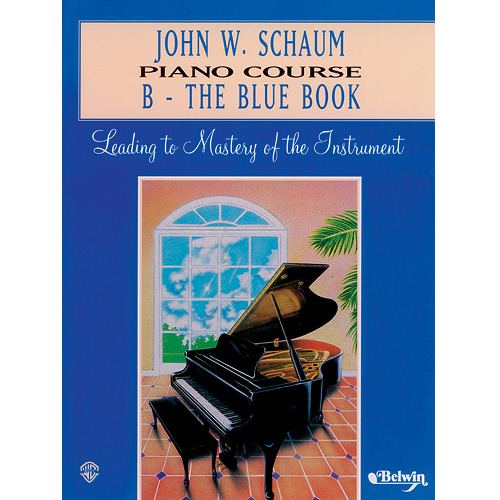 John W. Schaum JOHN W SCHAUM PIANO COURSE B THE BLUE BOOK Tom Lee Music