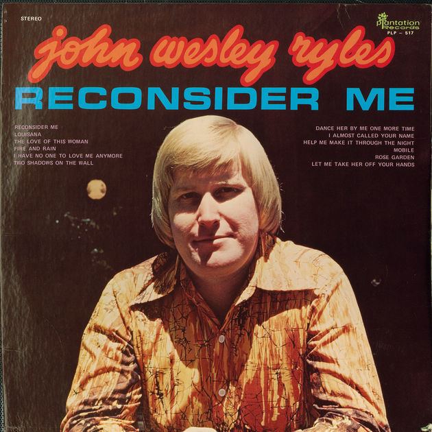 John Wesley Ryles Reconsider Me by John Wesley Ryles on Apple Music
