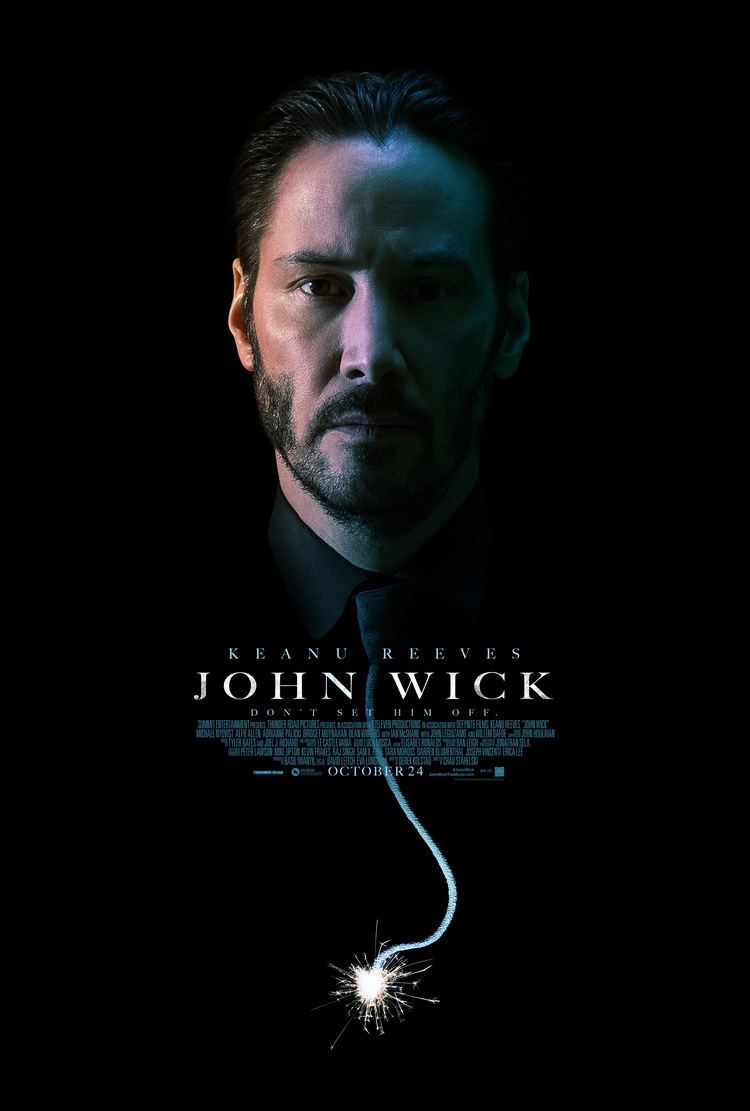 John Wick John Wick Poster Keanu Reeves39 Fuse Is Lit and Ready to Explode