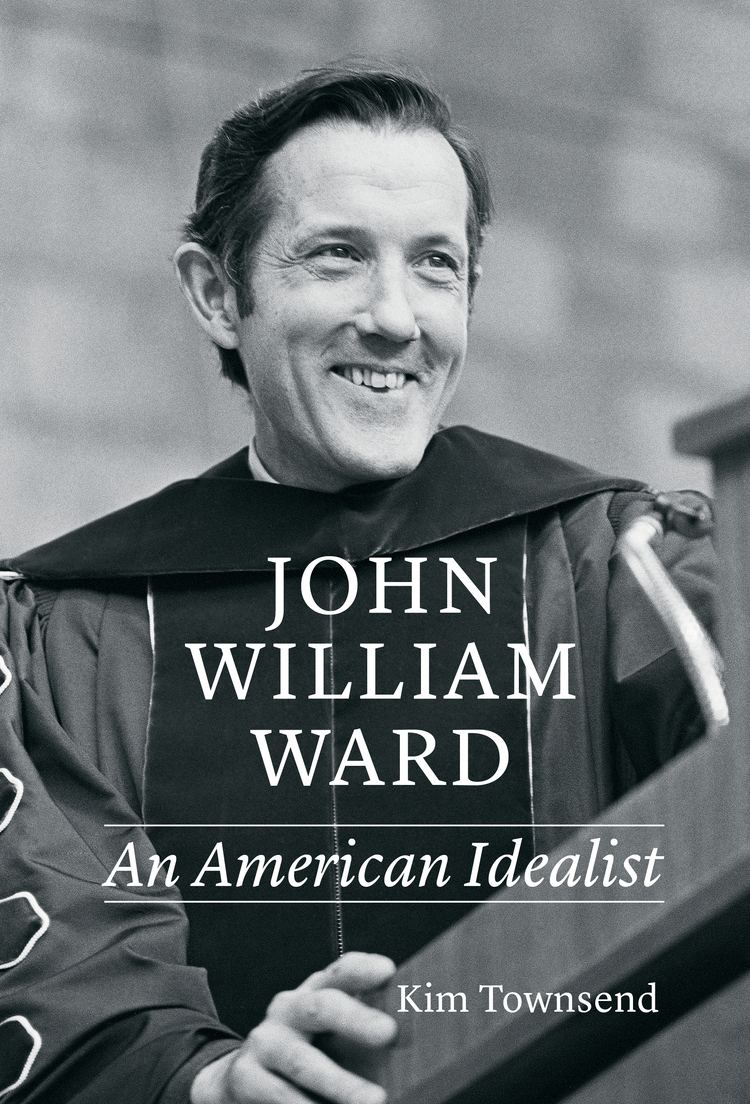 John William Ward (professor) Past Features June 2015 John William Ward An American Idealist