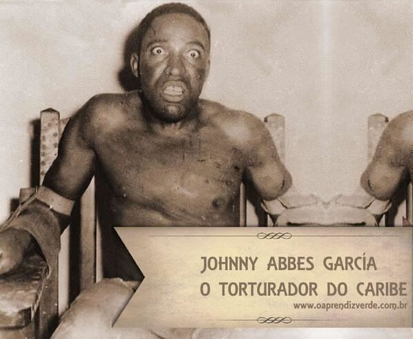Johnny Abbes García O Aprendiz Verde on Twitter quotJohnny Abbes Garca o torturador do