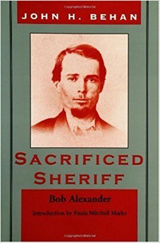 Johnny Behan Amazoncom John H Behan Sacrificed Sheriff