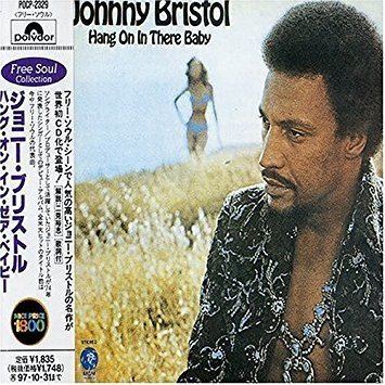 Johnny Bristol Johnny Bristol Hang on in There Baby Amazoncom Music