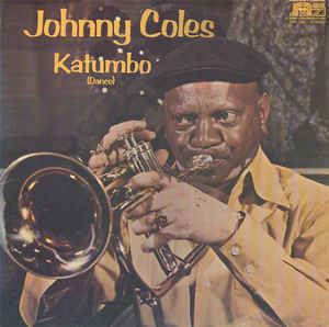 Johnny Coles Johnny Coles Katumbo Dance Vinyl LP at Discogs
