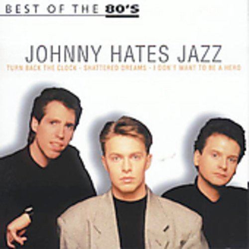 Johnny Hates Jazz Johnny Hates Jazz Best of the 8039s Amazoncom Music