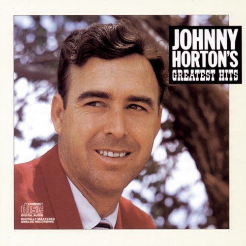 Johnny Horton Johnny Horton Greatest Hits by Johnny Horton Amazon