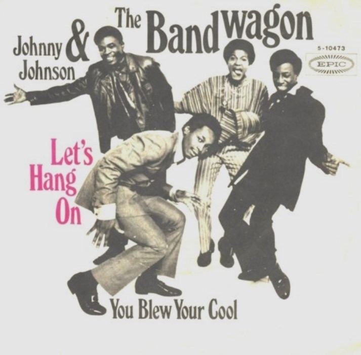 Johnny Johnson and the Bandwagon 45cat Johnny Johnson And The Bandwagon Let39s Hang On You Blew