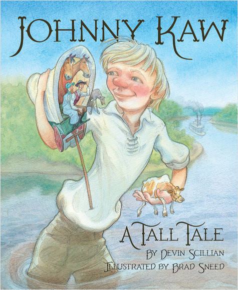 Johnny Kaw Johnny Kaw A Tall Tale Sleeping Bear Press