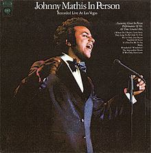 Johnny Mathis in Person: Recorded Live at Las Vegas httpsuploadwikimediaorgwikipediaenthumbc