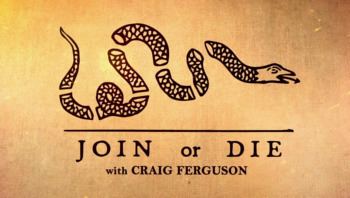 Join, or Die Join or Die with Craig Ferguson Wikipedia