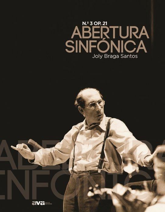 Joly Braga Santos AvA Musical Editions Abertura Sinfnica N3 Op 21