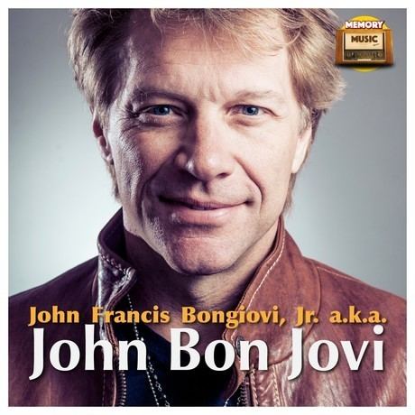 Jon Bon Jovi Album John Francis Bongiovi Jr AKA John Bongiovi John