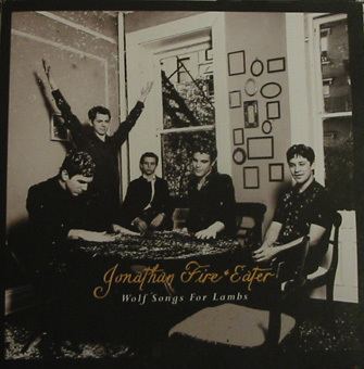 Jonathan Fire*Eater JONATHAN FIRE EATER SWAGGER THRU 39WOLF SONGS FOR LAMBS39BEERMELODIES