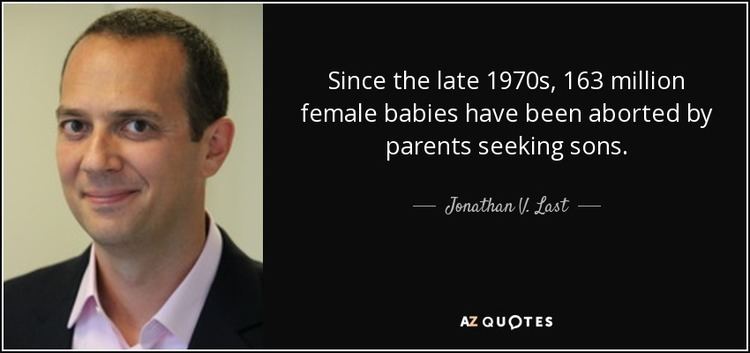 Jonathan V. Last Jonathan V Last quote Since the late 1970s 163 million female