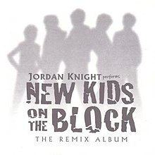 Jordan Knight Performs New Kids on the Block: The Remix Album httpsuploadwikimediaorgwikipediaenthumbe