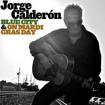 Jorge Calderón Two New Songs by Grammywinner and LA Music Icon Jorge Caldern to