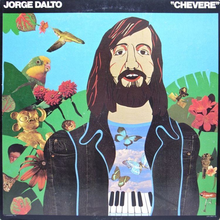 Jorge Dalto Jorge Dalto released his debut solo album Chevere in 1976 on UA